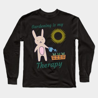 Gardening Is My Therapy - Rabbit Watering Plants Long Sleeve T-Shirt